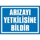 İzmir Serifgari Arızayı Yetkilisine Bildir 2.6 mm PVC Uyarı Levhası 17,5 x 25 cm