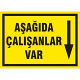 İzmir Serifgari Aşağıda Çalışan Var 2.6 mm PVC Uyarı Levhası 35 x 50 cm