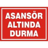 İzmir Serifgari Asansör Altında Durma Galvaniz Uyarı Levhası 35 x 50 cm
