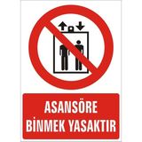 İzmir Serifgari Asansöre Binmek Yasaktır Galvaniz Uyarı Levhası 35 x 50 cm