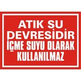 İzmir Serifgari Atık Su Devresidir İçme Suyu Olarak Kullanılmaz Galvaniz Uyarı Levhası 25 x 35 cm
