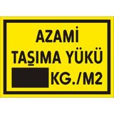 İzmir Serifgari Azami Taşıma Yükü ....Kg/M2 2.6 mm PVC Uyarı Levhası 25 x 35 cm