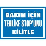İzmir Serifgari Bakım İçin Tehlike Stop' Unu Kilitle 2.6 mm PVC Uyarı Levhası 17,5 x 25 cm