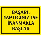 İzmir Serifgari Başarı Yaptığınız İşe İnanmakla Başlar Galvaniz Uyarı Levhası 25 x 35 cm