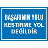 İzmir Serifgari Başarının Yolu Kestirme Yol Değildir 2.6 mm PVC Uyarı Levhası 17,5 x 25 cm