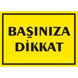 İzmir Serifgari Başınıza Dikkat Galvaniz Uyarı Levhası 17,5 x 25 cm