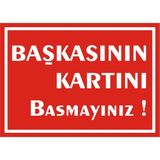 İzmir Serifgari Başkasının Kartını Basmayınız Galvaniz Uyarı Levhası 35 x 50 cm