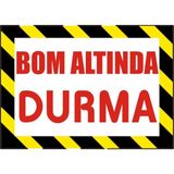 İzmir Serifgari Bom Altında Durma 2.6 mm PVC Uyarı Levhası 35 x 50 cm