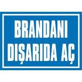 İzmir Serifgari Brandanı Dışarıda Aç 2.6 mm PVC Uyarı Levhası 17,5 x 25 cm
