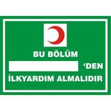 İzmir Serifgari Bu Bölüm .....'Den İlkyardım Almaktadır 2.6 mm PVC Uyarı Levhası 25 x 35 cm