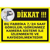 İzmir Serifgari Bu Fabrika 7/24 Saat Görülür/Görünmez Kamera Sistemi İle İzlenmekte Ve Kaydedilmektedir Galvaniz Uyarı Levhası 35 x 50 cm