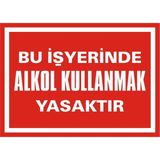 İzmir Serifgari Bu İşyerinde Alkol Kullanmak Yasaktır Galvaniz Uyarı Levhası 35 x 50 cm