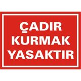 İzmir Serifgari Çadır Kurmak Yasaktır Galvaniz Uyarı Levhası 35 x 50 cm