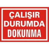 İzmir Serifgari Çalışır Durumda Dokunma Galvaniz Uyarı Levhası 25 x 35 cm