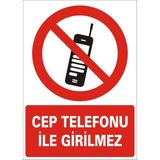 İzmir Serifgari Cep Telefonu İle Girilmez Galvaniz Uyarı Levhası 17,5 x 25 cm