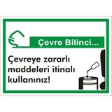 İzmir Serifgari Çevre Bilinci / Çevreye Zararlı Maddeleri İtinalı Kullanınız Galvaniz Uyarı Levhası 35 x 50 cm