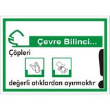 İzmir Serifgari Çevre Bilinci / Çöpleri Değerli Atıklardan Ayırmaktır 2.6 mm PVC Uyarı Levhası 17,5 x 25 cm