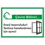 İzmir Serifgari Çevre Bilinci / Enerji Tasarrufudur Yalnızca Havalandırma İçin Açınız Galvaniz Uyarı Levhası 17,5 x 25 cm