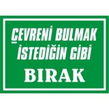 İzmir Serifgari Çevreni Bulmak İstediğin Gibi Bırak 2.6 mm PVC Uyarı Levhası 25 x 35 cm