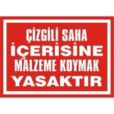 İzmir Serifgari Çizgili Saha İçerisine Malzeme Koymak Yasaktır 2.6 mm PVC Uyarı Levhası 25 x 35 cm