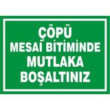 İzmir Serifgari Çöpü Mesai Bitiminde Mutlaka Boşaltınız Galvaniz Uyarı Levhası 25 x 35 cm