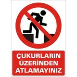 İzmir Serifgari Çukurların Üzerinden Atlamayınız Galvaniz Uyarı Levhası 35 x 50 cm
