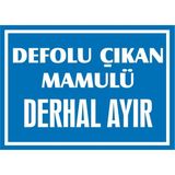 İzmir Serifgari Defolu Çıkan Mamülü Derhal Ayır Galvaniz Uyarı Levhası 25 x 35 cm