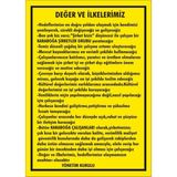 İzmir Serifgari Değer Ve İlkelerimiz (....) 2.6 mm PVC Uyarı Levhası 25 x 35 cm