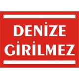 İzmir Serifgari Denize Girilmez 2.6 mm PVC Uyarı Levhası 25 x 35 cm