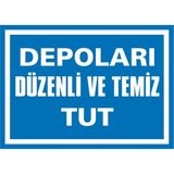 İzmir Serifgari Depoları Düzenli Ve Temiz Tut 2.6 mm PVC Uyarı Levhası 17,5 x 25 cm