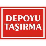 İzmir Serifgari Depoyu Taşırma 2.6 mm PVC Uyarı Levhası 25 x 35 cm