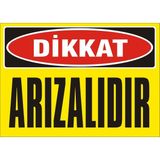 İzmir Serifgari Dikkat Arızalıdır Galvaniz Uyarı Levhası 25 x 35 cm