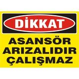 İzmir Serifgari Dikkat Asansör Arızalıdır Çalışmaz 2.6 mm PVC Uyarı Levhası 35 x 50 cm