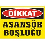 İzmir Serifgari Dikkat Asansör Boşluğu Galvaniz Uyarı Levhası 25 x 35 cm