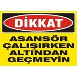 İzmir Serifgari Dikkat Asansör Çalışırken Altından Geçmeyin Galvaniz Uyarı Levhası 25 x 35 cm