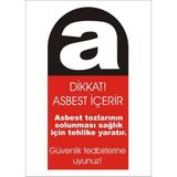 İzmir Serifgari Dikkat Asbest İçerir (....) Galvaniz Uyarı Levhası 35 x 50 cm