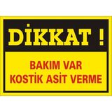 İzmir Serifgari Dikkat Bakım Var Kostik Asit Verme 2.6 mm PVC Uyarı Levhası 25 x 35 cm