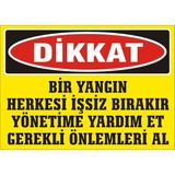 İzmir Serifgari Dikkat Bir Yangın Herkesi İşsiz Bırakır Yönetime Yardım Et Gerekli Önlemleri Al Galvaniz Uyarı Levhası 17,5 x 25 cm