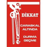İzmir Serifgari Dikkat Caraskar Altında Durma Geçme 2.6 mm PVC Uyarı Levhası 35 x 50 cm