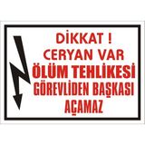 İzmir Serifgari Dikkat Ceryan Var Ölüm Tehlikesi Görevliden Başkası Açamaz 2.6 mm PVC Uyarı Levhası 17,5 x 25 cm