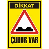 İzmir Serifgari Dikkat Çukur Var 2.6 mm PVC Uyarı Levhası 25 x 35 cm