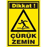 İzmir Serifgari Dikkat Çürük Zemin 2.6 mm PVC Uyarı Levhası 35 x 50 cm