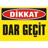 İzmir Serifgari Dikkat Dar Geçit 2.6 mm PVC Uyarı Levhası 17,5 x 25 cm