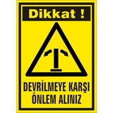 İzmir Serifgari Dikkat Devrilmeye Karşı Önlem Alınız 2.6 mm PVC Uyarı Levhası 35 x 50 cm