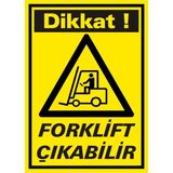 İzmir Serifgari Dikkat Forklift Çıkabilir 2.6 mm PVC Uyarı Levhası 17,5 x 25 cm