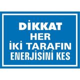 İzmir Serifgari Dikkat Her İki Tarafın Enerjisini Kes Galvaniz Uyarı Levhası 35 x 50 cm