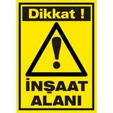 İzmir Serifgari Dikkat İnşaat Alanı 2.6 mm PVC Uyarı Levhası 35 x 50 cm