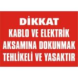 İzmir Serifgari Dikkat Kablo Ve Elektrik Aksamına Dokunmak Tehlikeli Ve Yasaktır (Kendinden Yapışkanlı Etiket) 17,5 x 25 cm