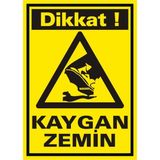 İzmir Serifgari Dikkat Kaygan Zemin 2.6 mm PVC Uyarı Levhası 35 x 50 cm