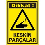 İzmir Serifgari Dikkat Keskin Parçalar Galvaniz Uyarı Levhası 17,5 x 25 cm